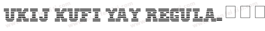 UKIJ Kufi Yay Regula字体转换